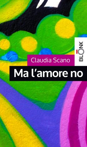 Claudia Scano - Ma l'amore no - Blonk